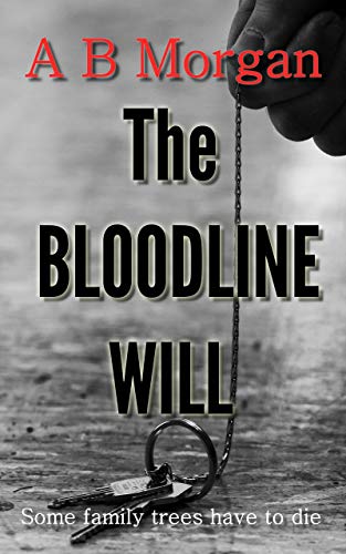 The Bloodline Will by A B Morgan